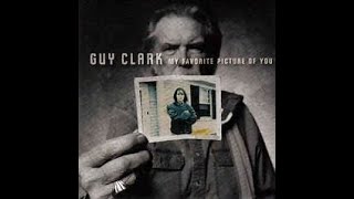 Guy Clark - My Favorite Picture Of You #country #outlawcountry
