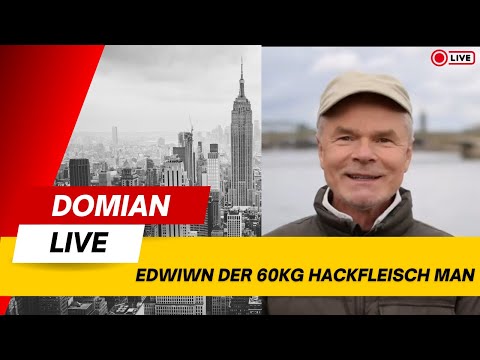 DomianLive -  Edwiwn Der 60kg Hackfleisch Man