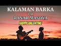 HAPPY VALENTINE'S DAY_ZAFAFAN KALAMAN SOYAYYA DOMIN RANAR MASOYA