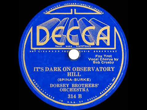 1934 Dorsey Brothers - It’s Dark On  Observatory Hill (Bob Crosby, vocal)