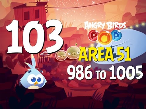 Angry Birds POP! Part 103 - Levels 986 to 1005 - Area 51 - Let's Play Android, iOS