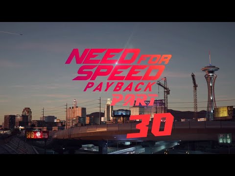Need For Speed Payback []gameplay][ walkthrough ___pt 30