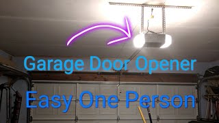 Genie Garage Door Opener Install with One Person (EASY)