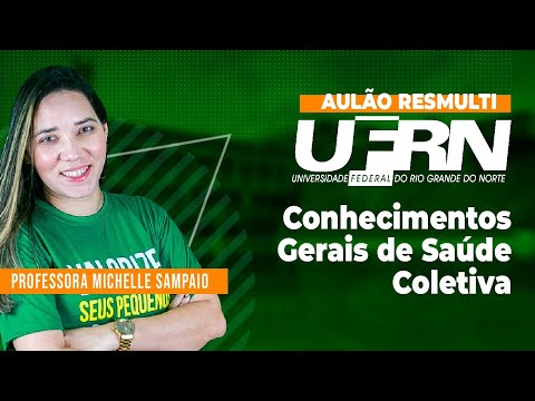 Resmulti UFRN - Conhecimentos Gerais de Saúde Coletiva - Aulão de Véspera