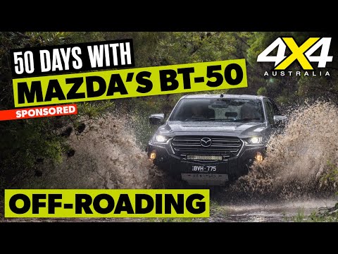 Mazda BT-50: 50 Days With a BT-50 – OFF-ROADING | 4X4 Australia