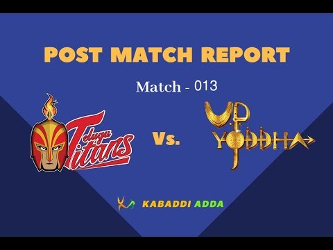 Prokabaddi Season 6 Match 13 Telugu Titans Vs. UP Yoddha - Post Match Review