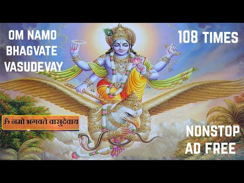 Om Namo Bhagvate Vasudevay (fast rhythm) 108 times