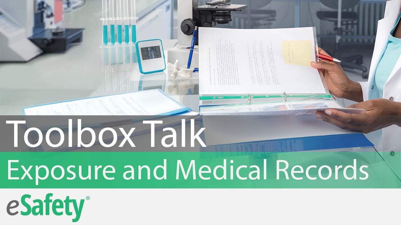 Access to Medical Records: Exposure and Medical Records – Toolbox Talk