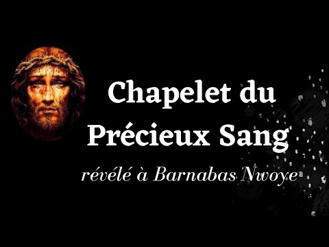 Chapelet du Précieux Sang | Barnabas Nwoye | Dévotions du derniers temps