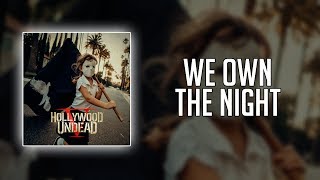 Hollywood Undead - We Own The Night [Clip Version] (Lyrics)
