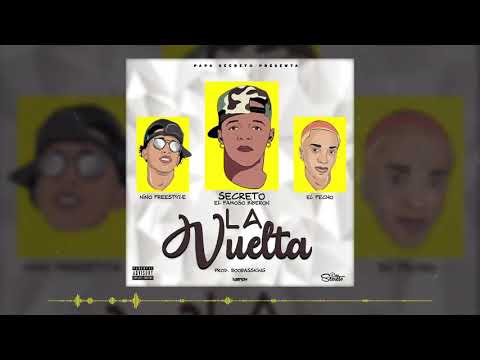 Secreto el famoso biberon ft El fecho & ñaño freestyle - La vuelta (audio official)