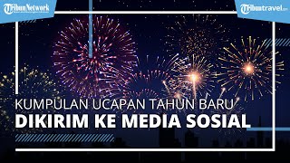 Kumpulan Ucapan Tahun Baru dalam Bahasa Inggris untuk Dibagikan ke Media Sosial