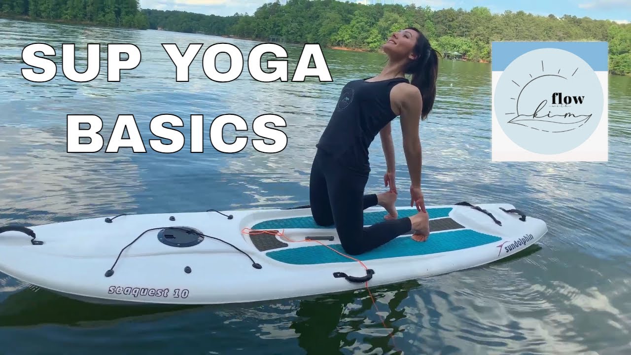 SUP Yoga Basics | Intro To Standing Up Paddle Board Yoga | Yoga Flow With Kim