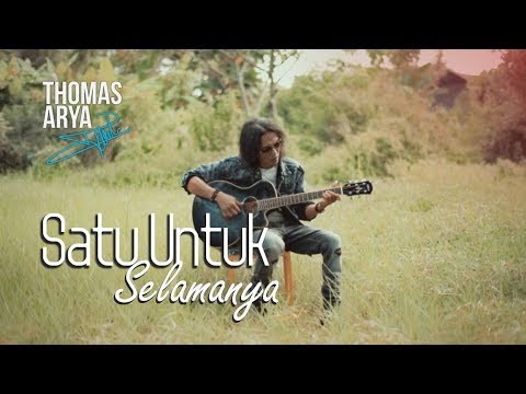 THOMAS ARYA - SATU UNTUK SELAMANYA (Official New Acoustic)