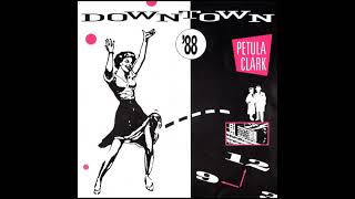 Downtown '88 (Extended Version) Petula Clark