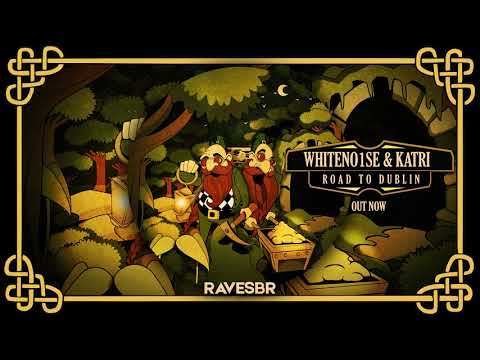 WHITENO1SE & KATRI - Road To Dublin (RavesBR)  [Psytrance]