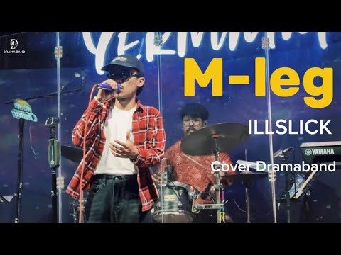 M Leg - ILLSLICK [Drama Band COVER]