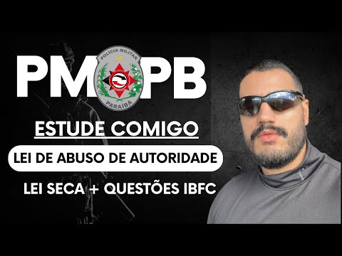 Simplificando a LEI DE ABUSO DE AUTORIDADE | Leitura da lei seca COMPLETA + Questões da IBFC
