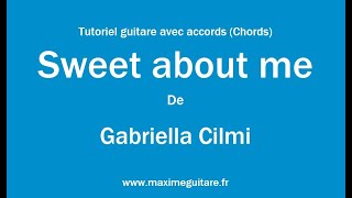Sweet about me (Gabriella Cilmi)- Tutoriel guitare avec accords et partition en description (Chords)