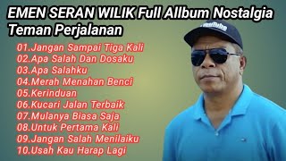 Download lagu EMEN SERAN WILIK Tembang kenangan populer saat ini mp3