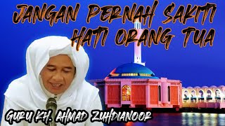 Download lagu Guru Zuhdi Jangan Sakiti Hati Orang Tua || Pengajian Guru KH. Ahmad Zuhdianoor mp3