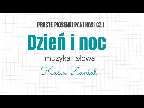 Dzień i noc | Proste Piosenki Pani Kasi