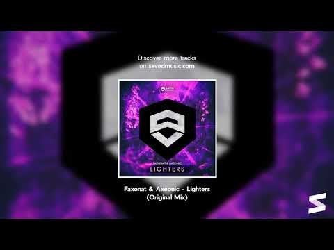 Faxonat & Axeonic - Lighters (Original Mix)