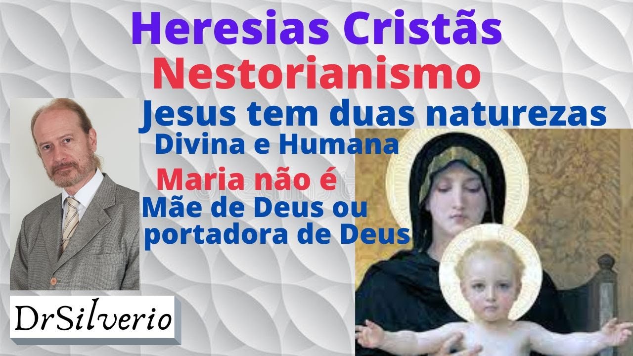 Nestorianismo (1) * Maria não é mãe de Deus