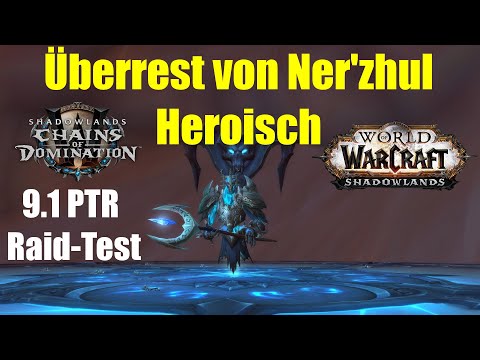 Überrest von Ner'zhul Heroisch - Sanktum der Herrschaft | WoW 9.1 PTR