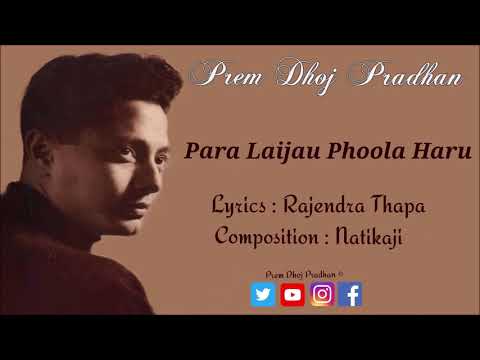 Para Laijau Phoola Haru  || Prem Dhoj Pradhan