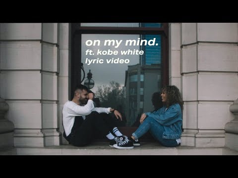ZUHAIR - On My Mind ft. Kobe White (Lyric Video)