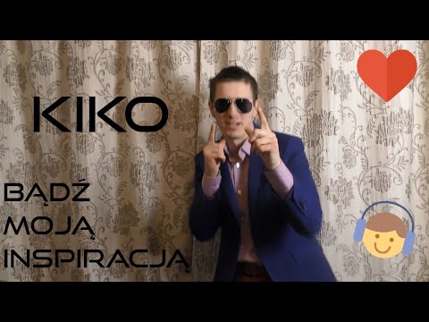 KIKO - Bądź moją inspiracją 4K (2019/2020)