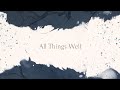 All Things Well lyric video | Kale Horvath worship music