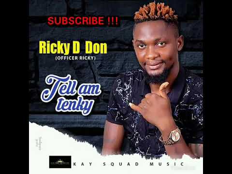 Ricky D Don - Tell am Tenky (Official Audio 2019)