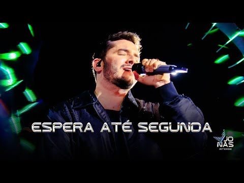 Espera até Segunda - Jonas Intense - Ao Vivo em Recife
