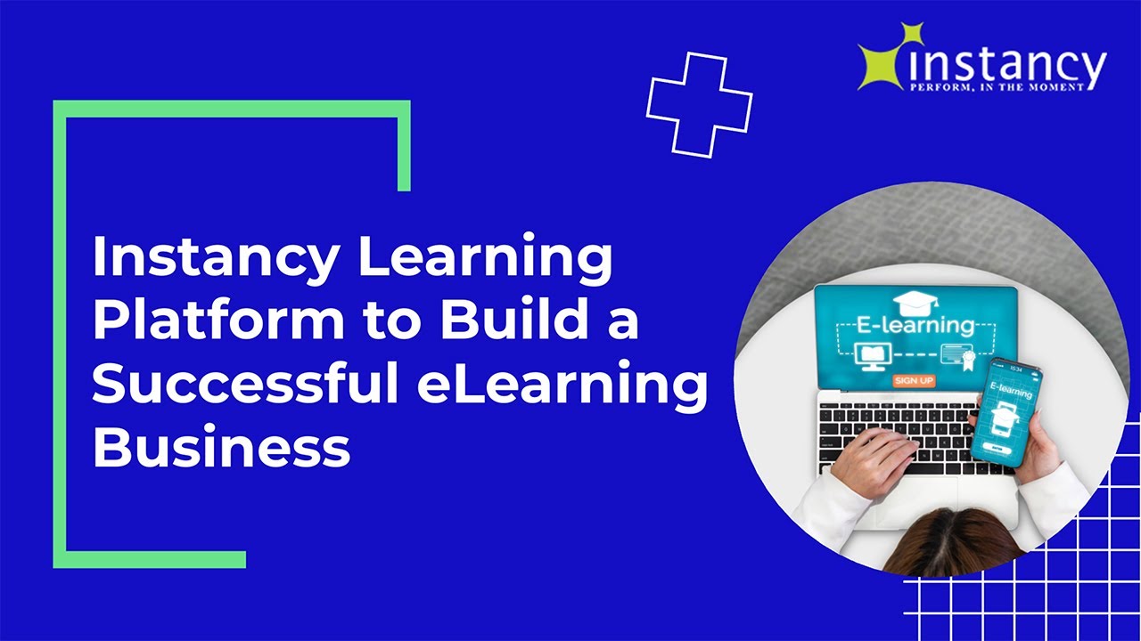 Instancy Learning Platform to Build a Successful eLearning Business