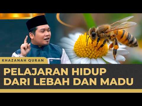 Makna Lebah dan Madu dalam Surah An-Nahl | Khazanah Quran