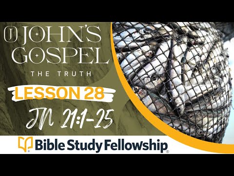 BSF - John Lesson 28 - Jn 21