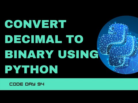 Code 94 Convert Decimal To Binary Using Python 365 Days Of Code