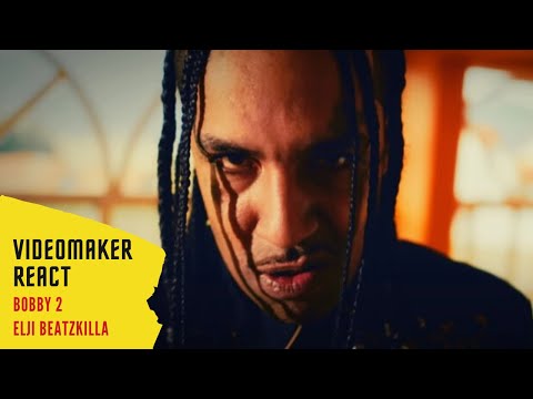 Videomaker react - Bobby 2 -  Elji Beatzkilla