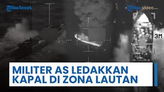 Militer AS Ledakkan Kapal di Perairan Internasional, Tewaskan 4 Orang Terduga Penyelundup Narkoba