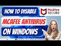 How To Turn Off McAfee Antivirus On Windows Disable McAfee Antivirus In Windows