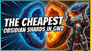 cheapest Obsidian Shards in GW2 Guild Wars 2 - Ardenius #ardenmix