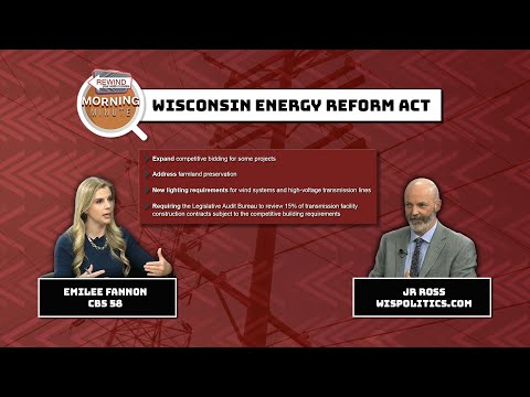 WisEye Morning Minute: Wisconsin Energy Reform Act