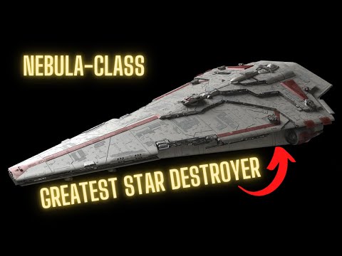 Legends Greatest Star Destroyer! The Nebula-class
