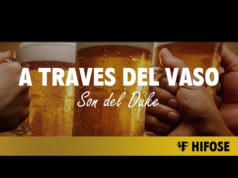 Son del Duke - A través del vaso (Letra)