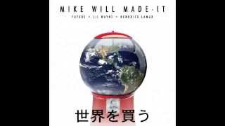 Mike WiLL Made It   Buy The World Ft Future, Lil Wayne &amp; Kendrick Lamar (With Lyrics)
