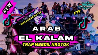 Download lagu DJ ARAB VIRAL EL KALAM X ENTA EIH TRAP NROTOK BASS BLAYER # Meyda Rahma mp3