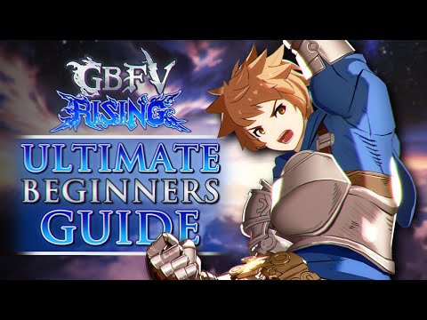 A Complete Beginner's Guide to Granblue Fantasy Versus Rising