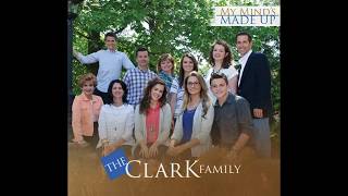 Worth It - The Clark Family - My Mind&#39;s Made Up